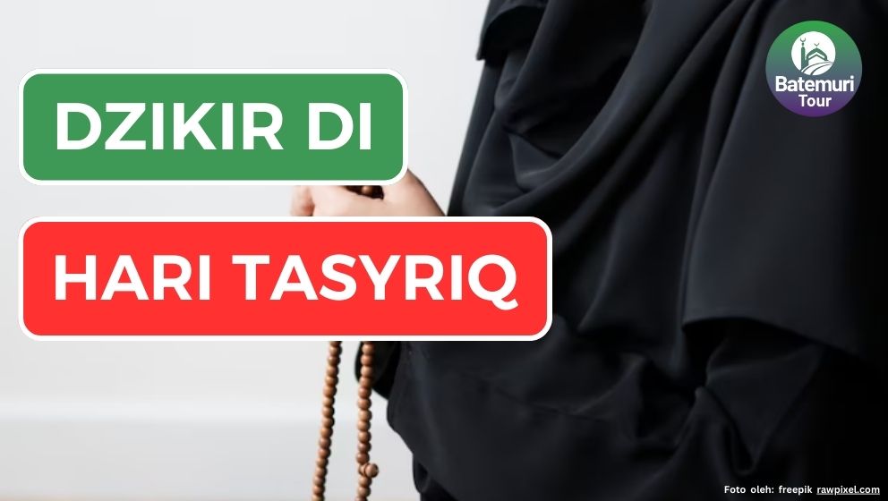 Tafsir Al Baqarah 203, Raihlah Keberkahan Dzikir di Hari Tasyriq